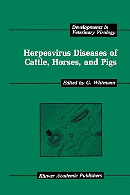 Herpesvirus Diseases Of Cattle, Horses, And Pigs-..