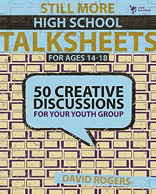 Still More High School Talksheets: 50 Creative Discussions For Your Youth Group-..
