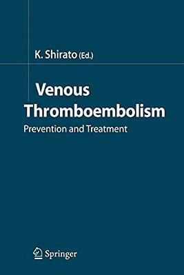 Venous Thromboembolism: Prevention And Treatment-..