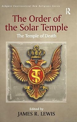 The Order Of The Solar Temple: The Temple Of Death-..