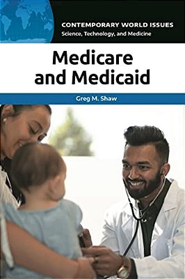 Medicare And Medicaid: A Reference Handbook-..
