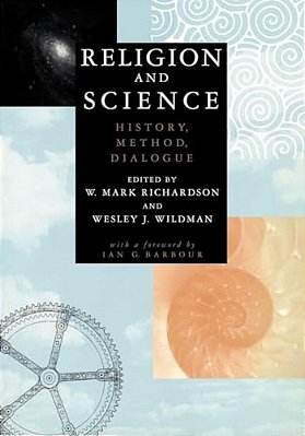 Religion And Science: History, Method, Dialogue-..