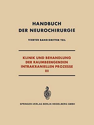 Klinik Und Behandlung Der Raumbeengenden Intrakraniellen Prozesse III-..