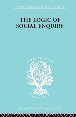 The Logic Of Social Enquiry-..