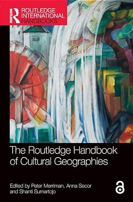 The Routledge Handbook Of Cultural Geographies-..