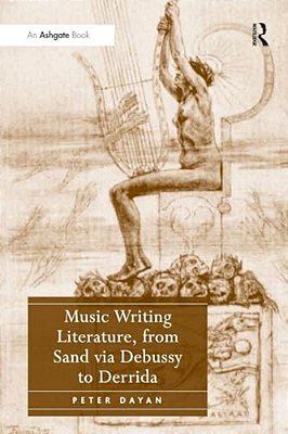Music Writing Literature, From Sand Via Debussy To Derrida-..