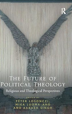The Future Of Political Theology: Religious And Theological Perspectives-..