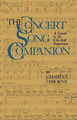 The Concert Song Companion: A Guide To The Classical Repertoire-..
