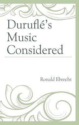 Duruflé's Music Considered-..