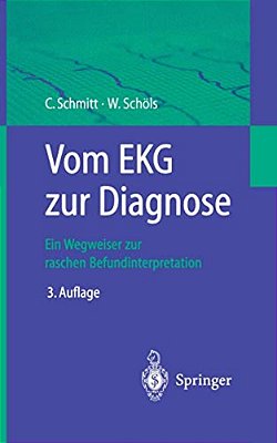 Vom Ekg Zur Diagnose: Ein Wegweiser Zur Raschen Befundinterpretation-..