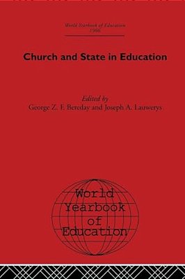 World Yearbook Of Education 1966: Church And State In Education-..