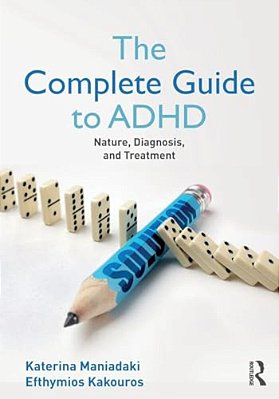The Complete Guide To Adhd: Nature, Diagnosis, And Treatment-..