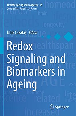 Redox Signaling And Biomarkers In Ageing-..