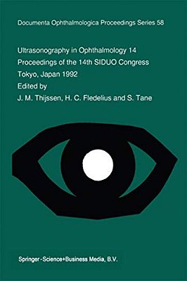 Ultrasonography In Ophthalmology 14: Proceedings Of The 14Th Siduo Congress, Tokyo, Japan 1992-..