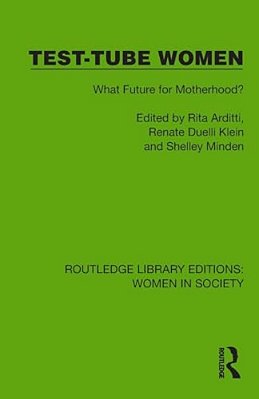 Test-Tube Women: What Future For Motherhood?-..