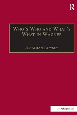 Who's Who And What's What In Wagner-..