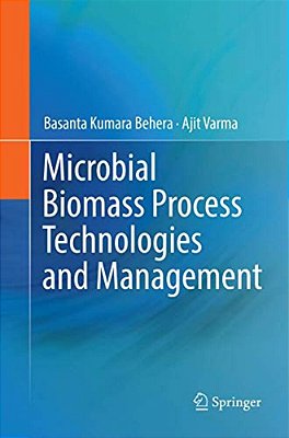 Microbial Biomass Process Technologies And Management-..
