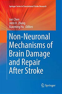 Non-Neuronal Mechanisms Of Brain Damage And Repair After Stroke-..