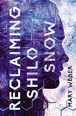 Reclaiming Shilo Snow: The Pulse-Pounding Sequel To The Evaporation Of Sofi Snow-..