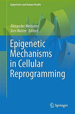 Epigenetic Mechanisms In Cellular Reprogramming-..