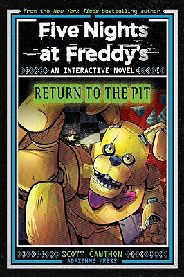 Five Nights At Freddy'S: Return To The Pit (Interactive Novel #2)-..