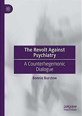 The Revolt Against Psychiatry: A Counterhegemonic Dialogue-..