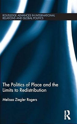 The Politics Of Place And The Limits Of Redistribution-..