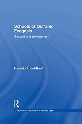 Schools Of Qur'Anic Exegesis: Genesis And Development-..