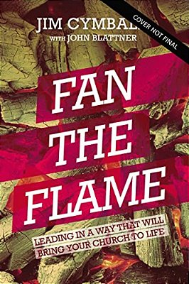 The Fan The Flame: Let Jesus Renew Your Calling And Revive Your Church (Itpe) (Itpe)-..