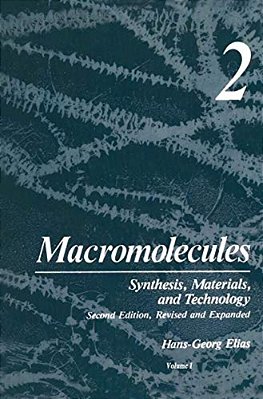 Macromolecules: Volume 2: Synthesis, Materials, And Technology-..