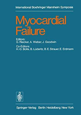 Myocardial Failure: International Symposium, Rottach-Egern/Tegernsee, Germany, June 17-19, 1976-..