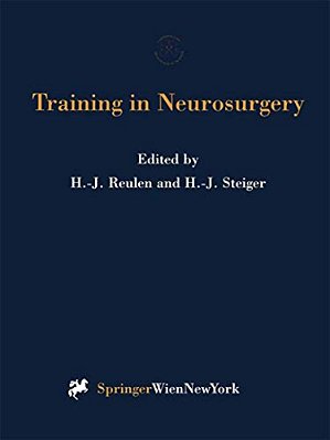 Training In Neurosurgery: Proceedings Of The Conference On Neurosurgical Training And Research, Munich, October 6-9, 1996-..