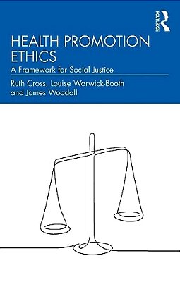 Health Promotion Ethics: A Framework For Social Justice-..