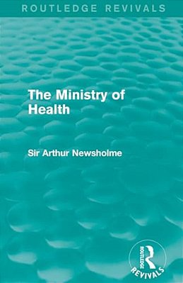 The Ministry Of Health (Routledge Revivals)-..
