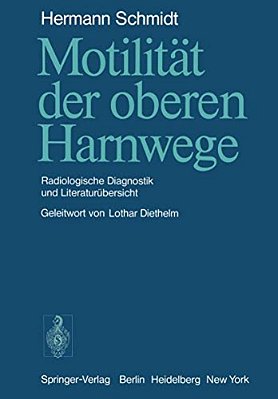 Motilität Der Oberen Harnwege: Radiologische Diagnostik Und Literaturübersicht-..
