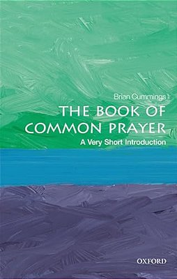 The Book Of Common Prayer: A Very Short Introduction-..