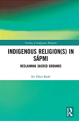 Indigenous Religion(s) In Sápmi: Reclaiming Sacred Grounds-..