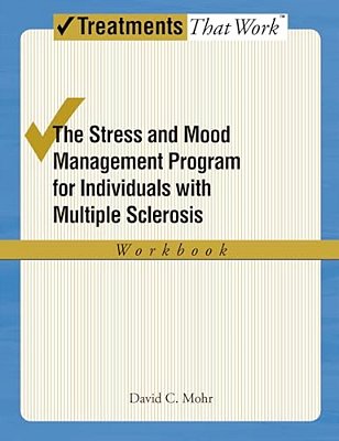 Stress And Mood Management Program For Individuals With Multiple Sclerosis Workbook-..