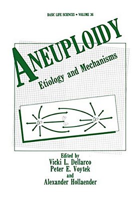 Aneuploidy: Etiology And Mechanisms-..