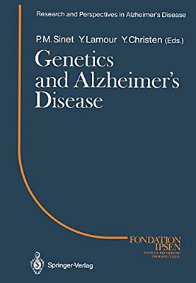 Genetics And Alzheimer's Disease: Colloque Medecine Et Recherche 2. Meeting Paris 1988-..