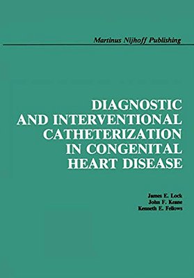 Diagnostic And Interventional Catheterization In Congenital Heart Disease-..
