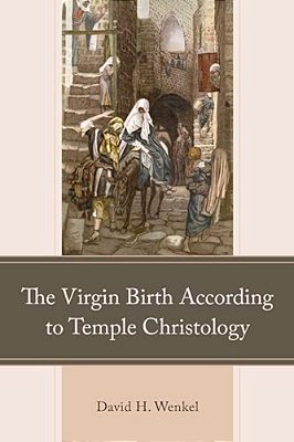 The Virgin Birth According To Temple Christology-..