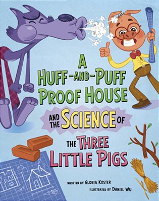 A Huff-And-puff Proof House And The Science Of The Three Little Pigs-..