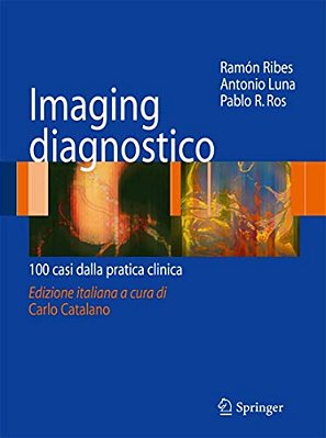 Imaging Disgnostico: 100 Casi Dalla Pratica Clinica-..