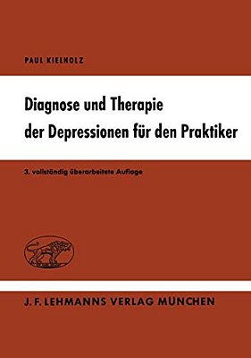 Diagnose Und Therapie Der Depressionen Für Den Praktiker-..