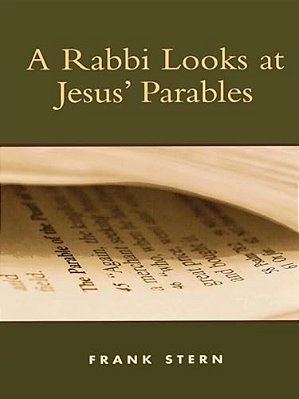 Rabbi Looks At Jesus' Parables-..