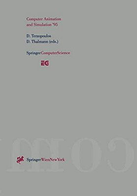 Computer Animation And Simulation '95: Proceedings Of The Eurographics Workshop In Maastricht, The Netherlands, September 2-3, 1995-..