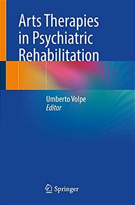 Arts Therapies In Psychiatric Rehabilitation-..