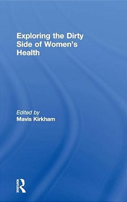 Exploring The Dirty Side Of Women's Health-..