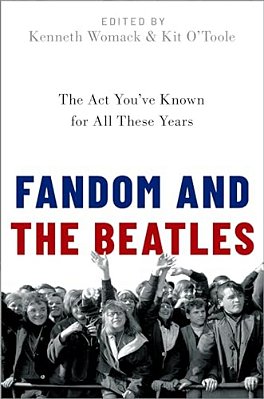 Fandom And The Beatles: The Act You'Ve Known For All These Years-..